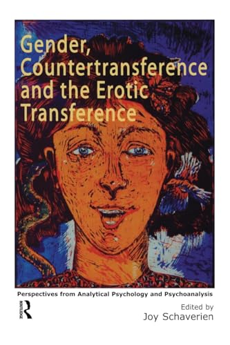 Gender, Countertransference and the Erotic Transference: Perspectives from Analytical Psychology and Psychoanalysis