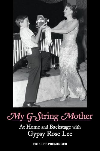 My G-String Mother: At Home and Backstage with Gypsy Rose Lee