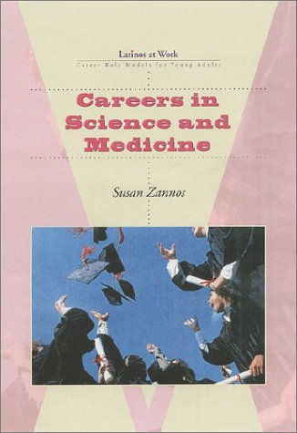 Careers in Science and Medicine (Latinos at Work)