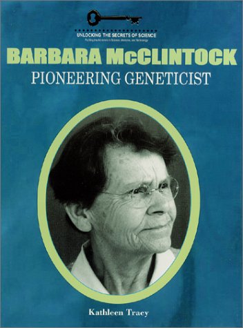 Barbara McClintock: Pioneering Geneticist (Unlocking the Secrets of Science)