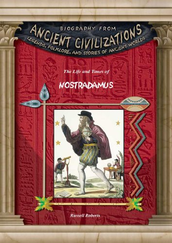 Nostradamus (Biography from Ancient Civilizations)