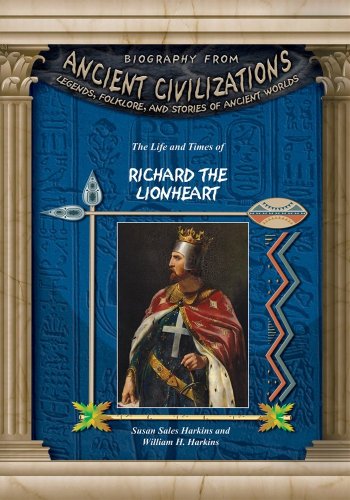 The Life and Times of Richard the Lionheart