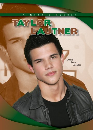 Taylor Lautner (Robbie Readers: Biographies)