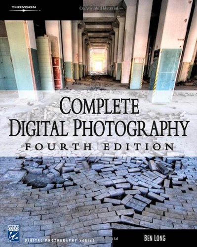 Complete Digital Photography, Fourth Edition
