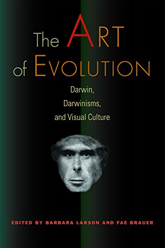 The Art of Evolution: Darwin, Darwinisms, and Visual Culture