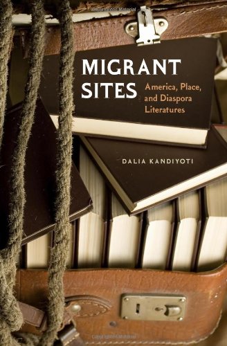 Migrant Sites: America, Place, and Diaspora Literatures (Reencounters With Colonialism: New Perspectives on the Americas)
