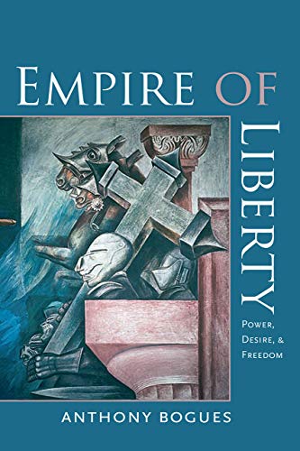 Empire of Liberty: Power, Desire, and Freedom (Re-Mapping the Transnational: A Dartmouth Series in American Studies)