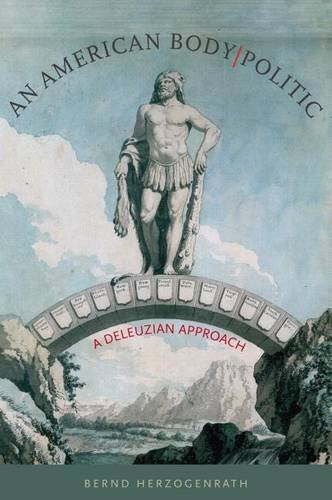An American Body/Politic: A Deleuzian Approach