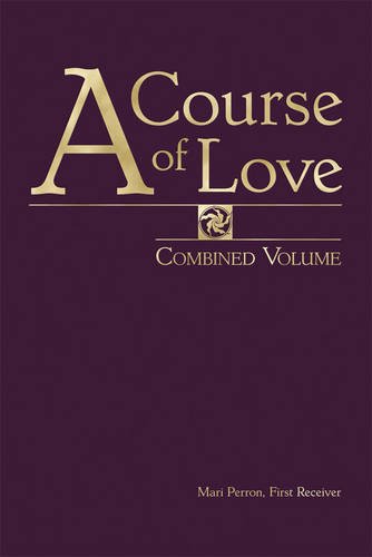 A Course of Love: The Course / the Treatises / the Dialogues