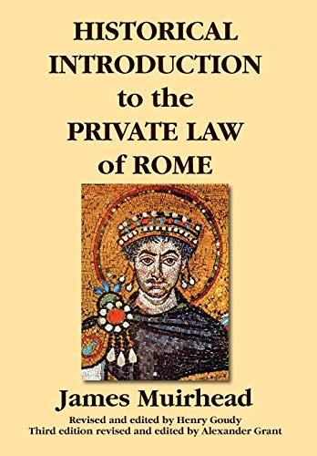 Historical Introduction to the Private Law of Rome
