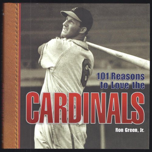101 Reasons to Love the Cardinals