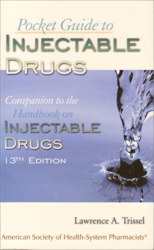 Pocket Guide to Injectable Drugs: Companion to the Handbook on Injectible Drugs