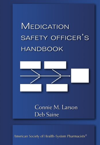 The Medication Safety Officer's Handbook
