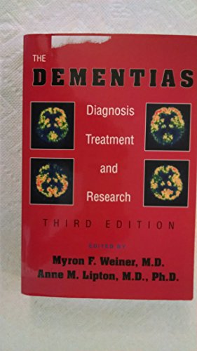 The Dementias: Diagnosis, Management, and Research: Diagnosis, Treatment, and Research