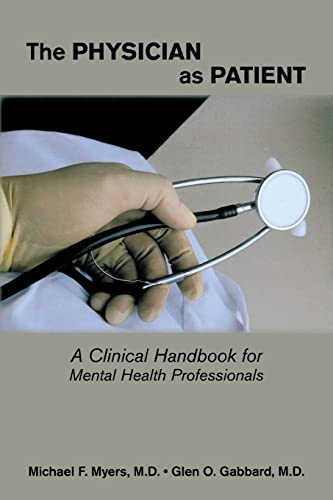 The Physician as Patient: A Clinical Handbook for Mental Health Professionals