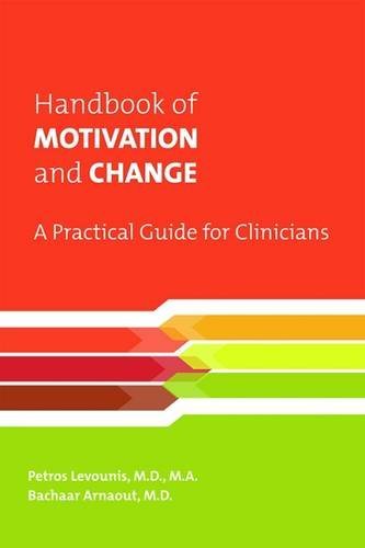 Handbook of Motivation and Change: A Practical Guide for Clinicians