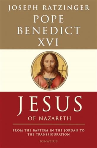 Jesus of Nazareth: From the Baptism in the Jordan to the Transfiguration (Volume 1)