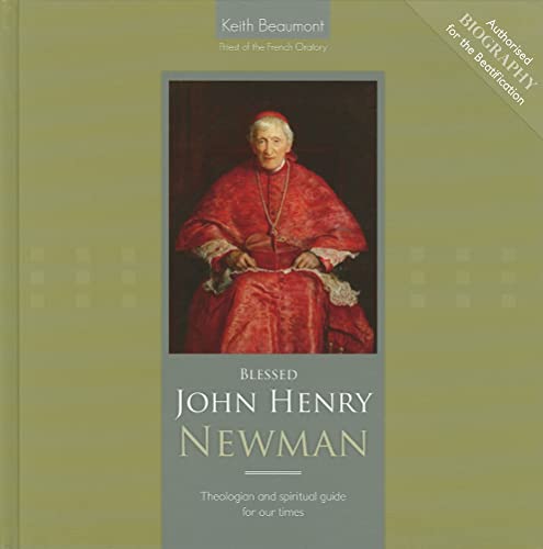 Blessed John Henry Newman: Theologian and Spiritual Guide for Our Times