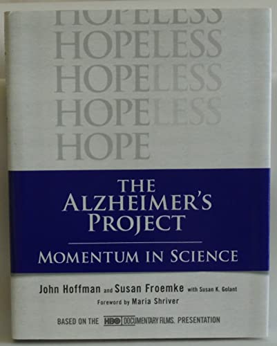 The Alzheimer's Project: Momentum in Science
