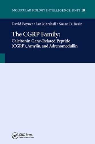 The CGRP Family: Calcitonin Gene-Related Peptide (CGRP), Amylin and Adrenomedullin (Molecular Biology Intelligence Unit)