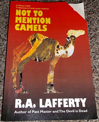 Not to Mention Camels: A Wild Trip Through Time and Space