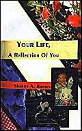 Your Life, a Reflection of You