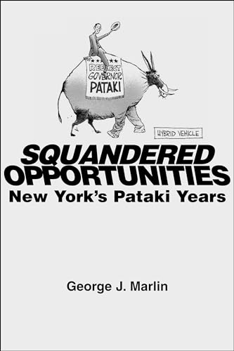 Squandered Opportunities: New York's Pataki Years