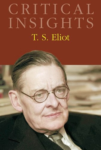 T.S. Eliot (Critical Insights)