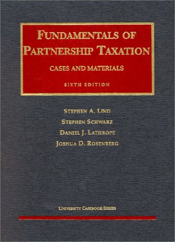 Fundamentals of Partnership Taxation: Cases and Materials