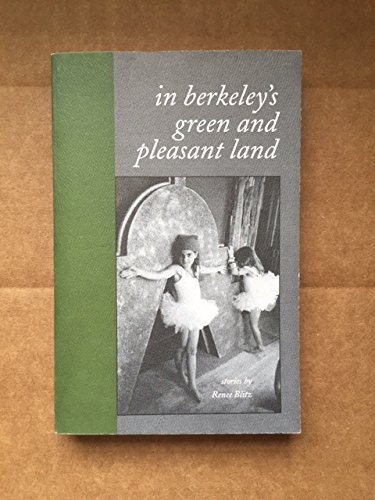 In Berkeley's Green and Pleasant Land: Stories