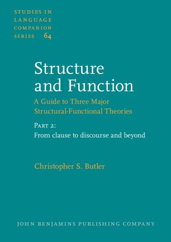 Structure and Function – A Guide to Three Major Structural-Functional Theories: Structure and Function – A Guide to Three Major ... beyond (Studies in Language Companion Series)