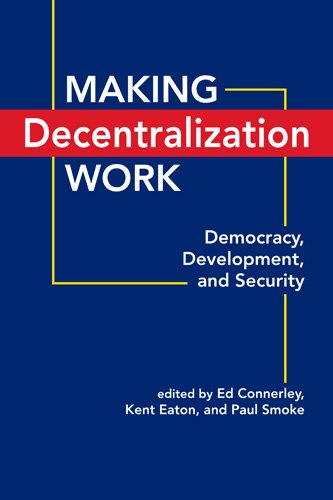 Making Decentralization Work: Democracy, Development, and Security