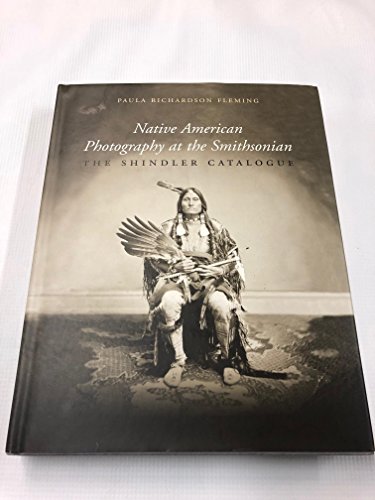 Native American Photography at the Smithsonian: The Shindler Catalogue