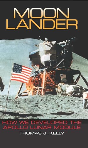 Moon Lander: How We Developed the Apollo Lunar Module (Smithsonian History of Aviation and Spaceflight) (Smithsonian History of Aviation and Spaceflight (Paperback))