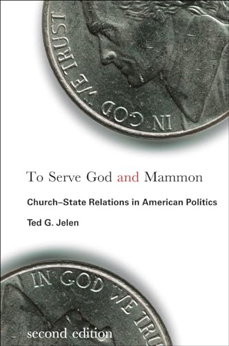To Serve God and Mammon: Church?State Relations in American Politics