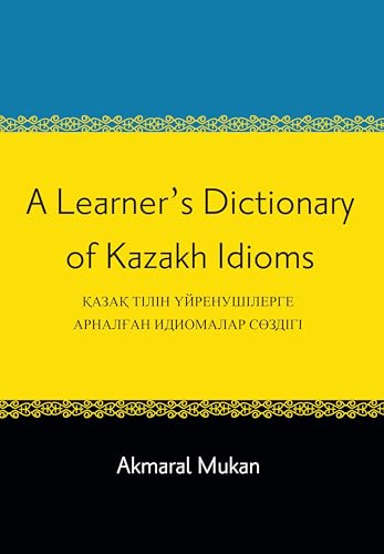 A Learner's Dictionary of Kazakh Idioms