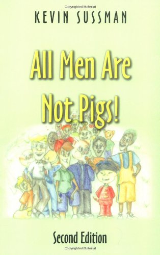 All Men Are Not Pigs!