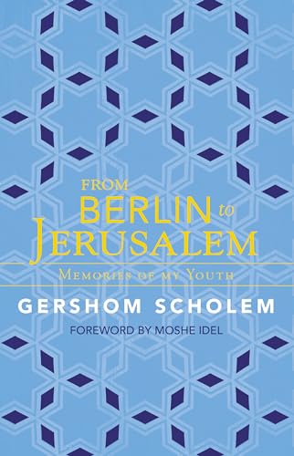 From Berlin to Jerusalem: Memories of My Youth