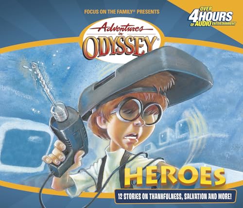 Heroes: And Other Secrets, Surprises & Sensational Stories: And Other Secrets, Surprises and Sensational Stories (Adventures in Odyssey, Band 3)