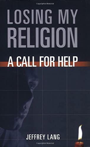Losing My Religion: A Call For Help