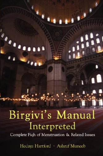 Birgivi's Manual Interpreted: Complete Fiqh on Menstruation & Related Issues
