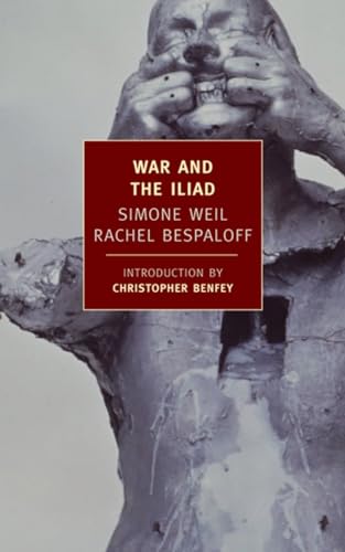 War And The Iliad (New York Review Books Classics)
