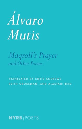 Maqroll's Prayer and Other Poems (NYRB Poets)