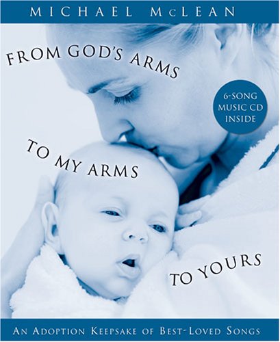 From God's Arms to My Arms to Yours