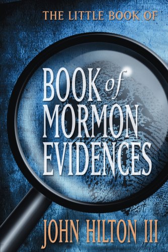 LITTLE BOOK OF BOOK OF MORMON EVIDENCE