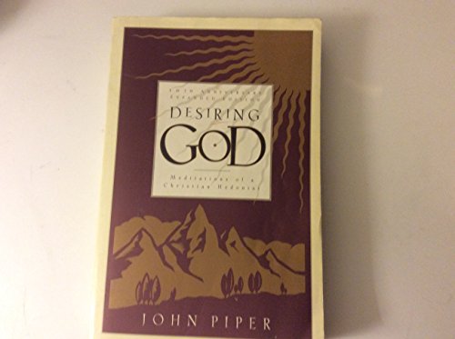 Desiring God: Meditations of a Christian Hedonist