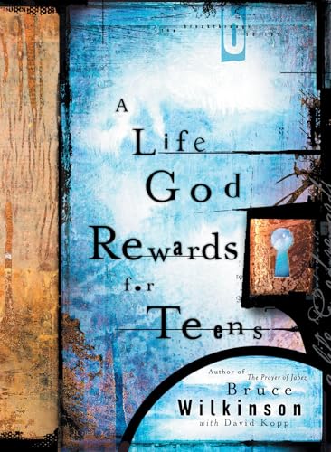 A Life God Rewards for Teens (Breakthrough Series)