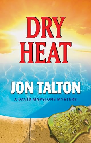 Dry Heat (David Mapstone Mysteries, 3)