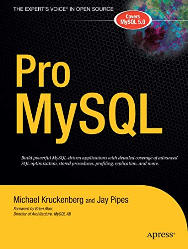 Pro Mysql (The Expert'S Voice In Open Source): Covers MySQL 5.0. Foreword by Brian Aker