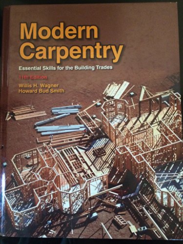 Modern Carpentry: Essential Skills for the Building Trades
